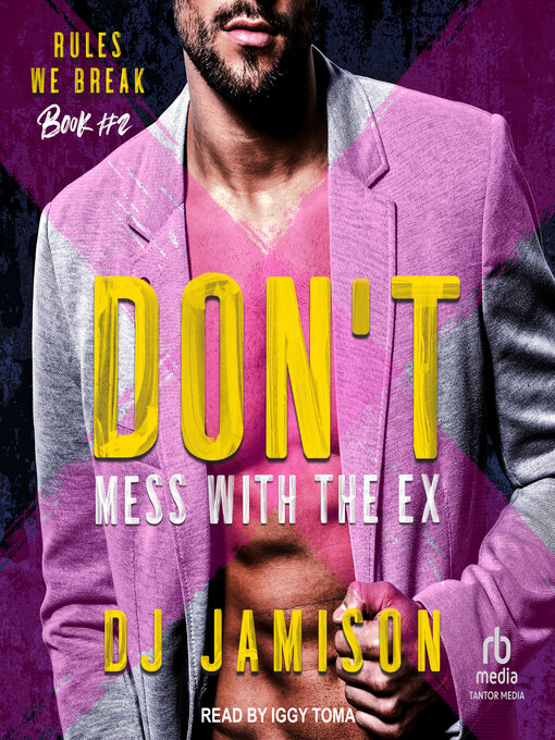 Title details for Don't Mess With the Ex by DJ Jamison - Wait list